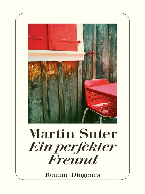 Title details for Ein perfekter Freund by Martin Suter - Wait list